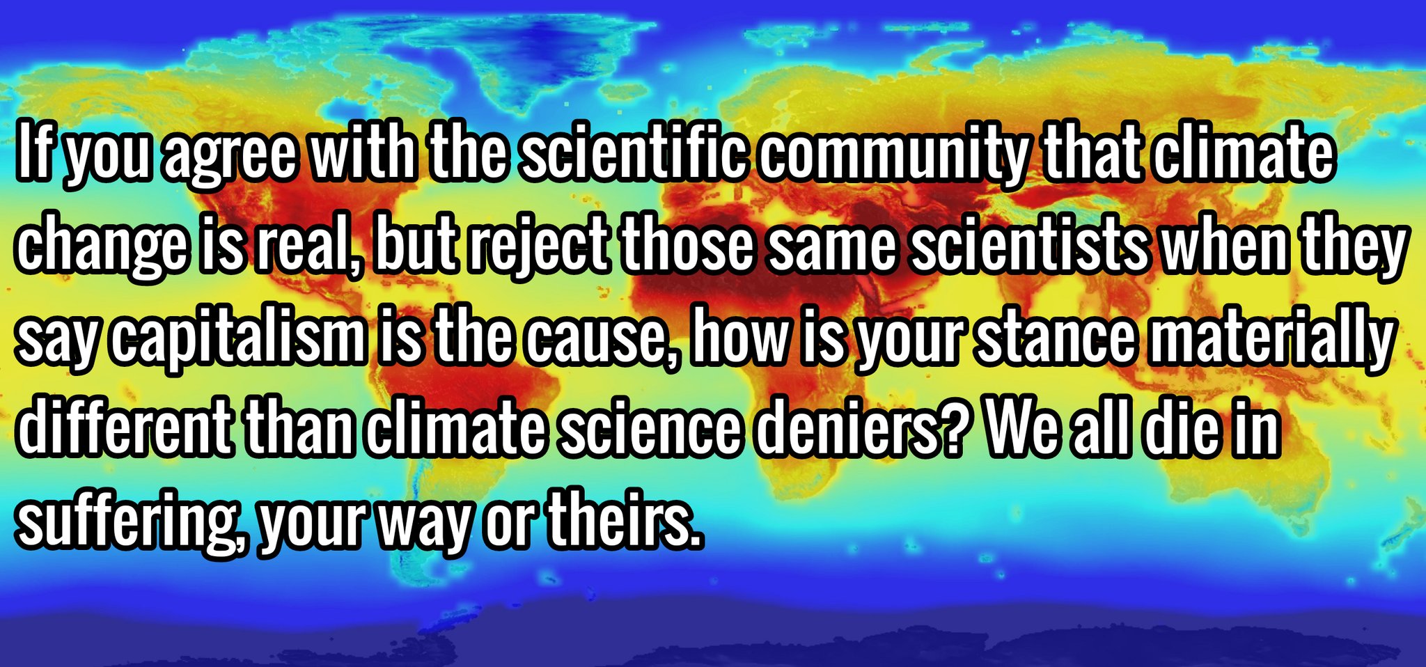 Earth Will Survive. Humans? TBD. Very Soon, Too.